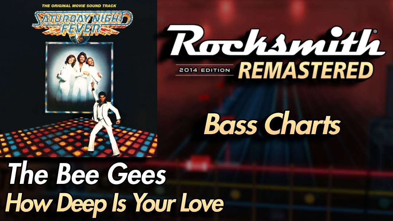 The Bee Gees - How Deep Is Your Love | Rocksmith® 2014 Edition | Bass Chart