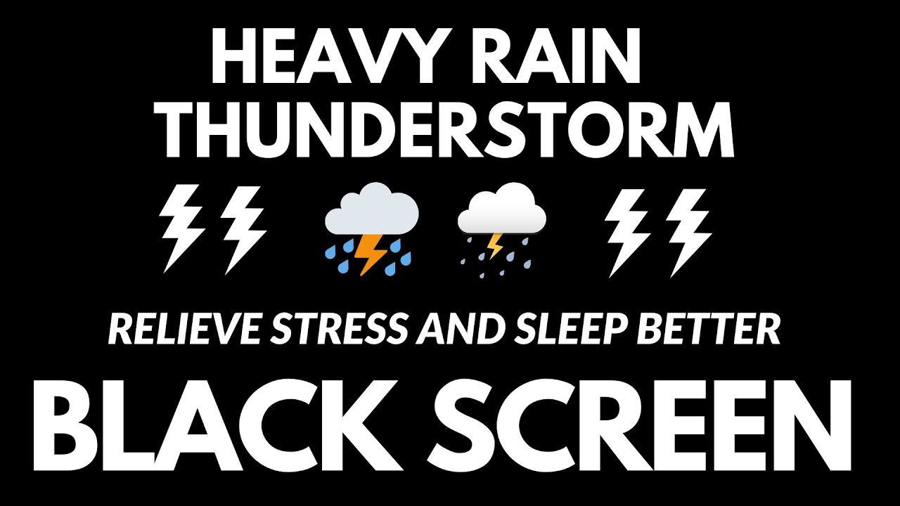 Relieve Stress And Sleep Better With Heavy Rain & Thunderstorm | Rain For Relaxation BLACK SCREEN