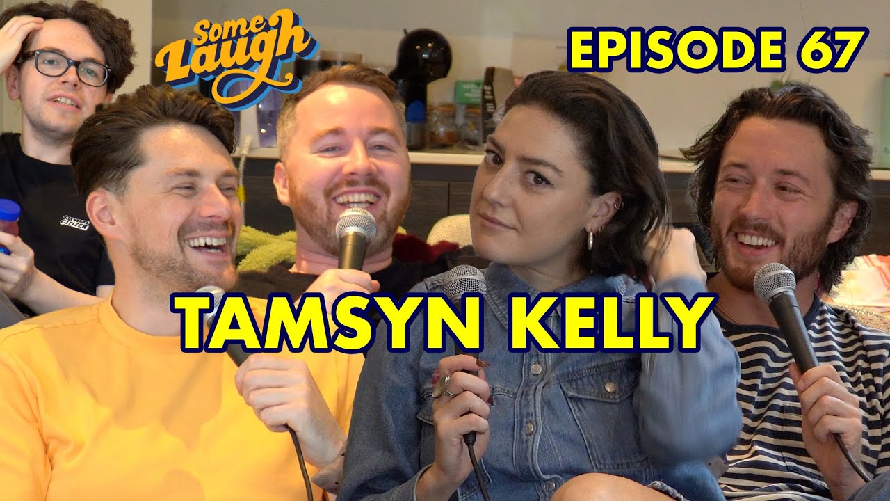 Episode 67 | Tamsyn Kelly | Some Laugh Podcast