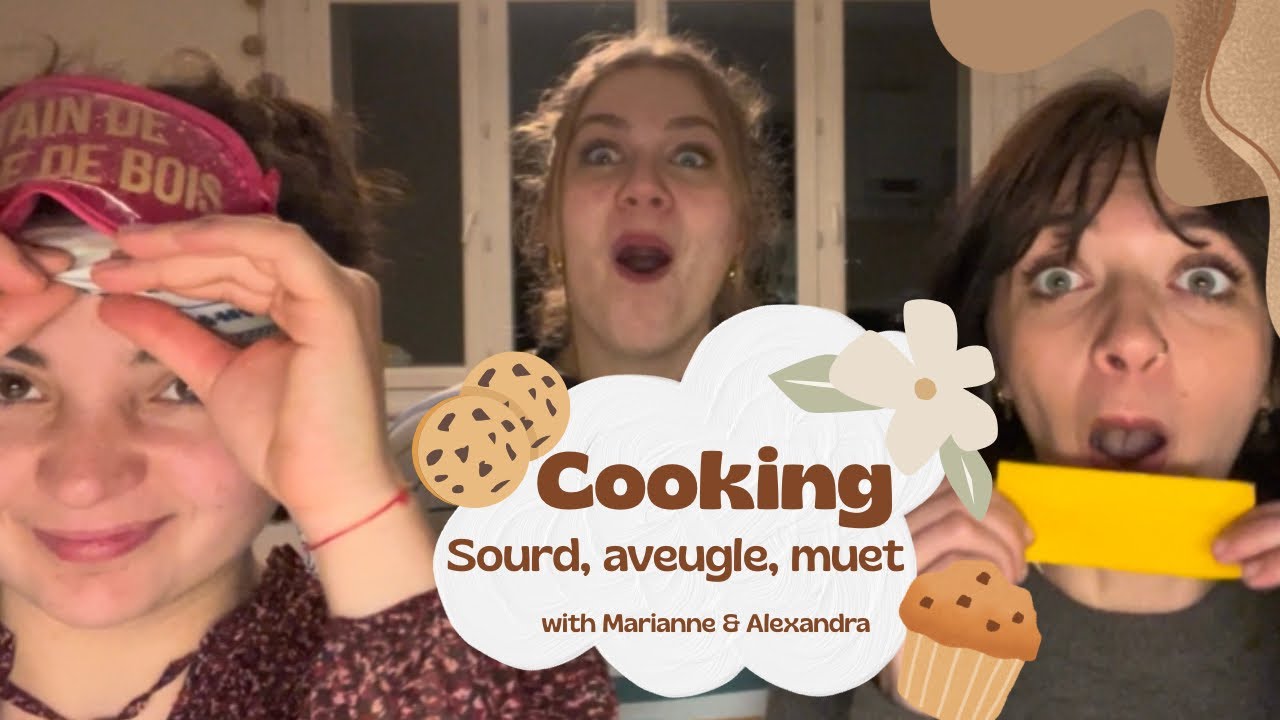 COOK WITH US (le sourd, l’aveugle et le muet) avec Marianne et Alexandra !!