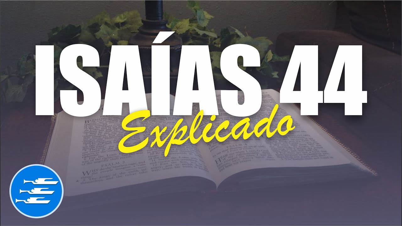 ✅ ISAIAS 44 - EXPLICADO 🔥 | Reavivados por su Palabra || 06 DE ENERO 2024 📌