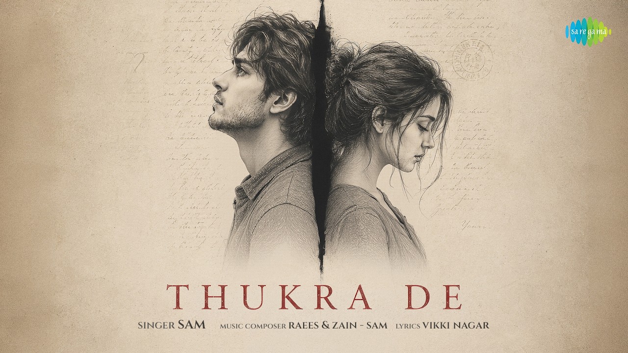 Thukra De (Music Video) | Sam | Zain | Raees | Vikki Nagar