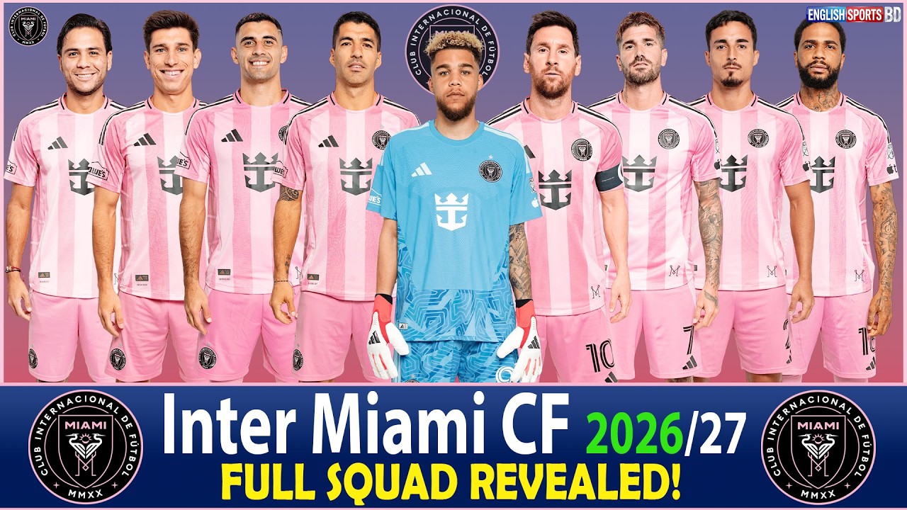Inter Miami Official Squad 2026/27 | Full Team & Every New Transfer Revealed! ⚽
