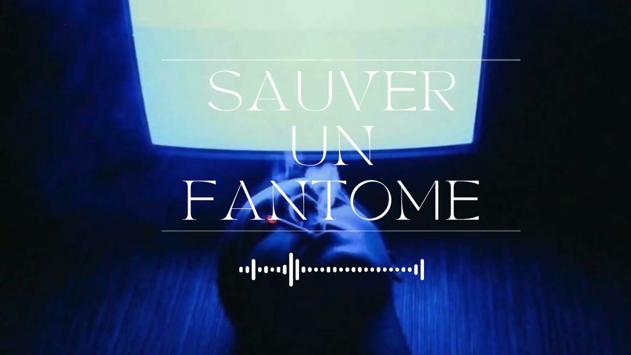 sauver un fantome french rap trap music 2