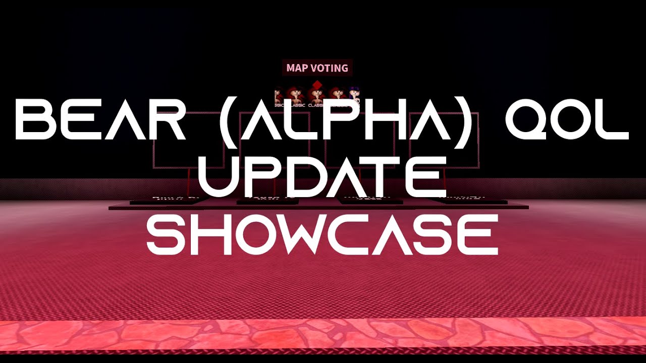 Bear (Alpha) QOL Update Showcase [1/23/2026]