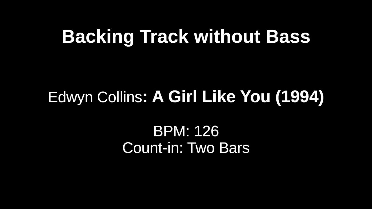 Edwyn Collins: A Girl Like You (Backing Track for Bass Players, with count-in)