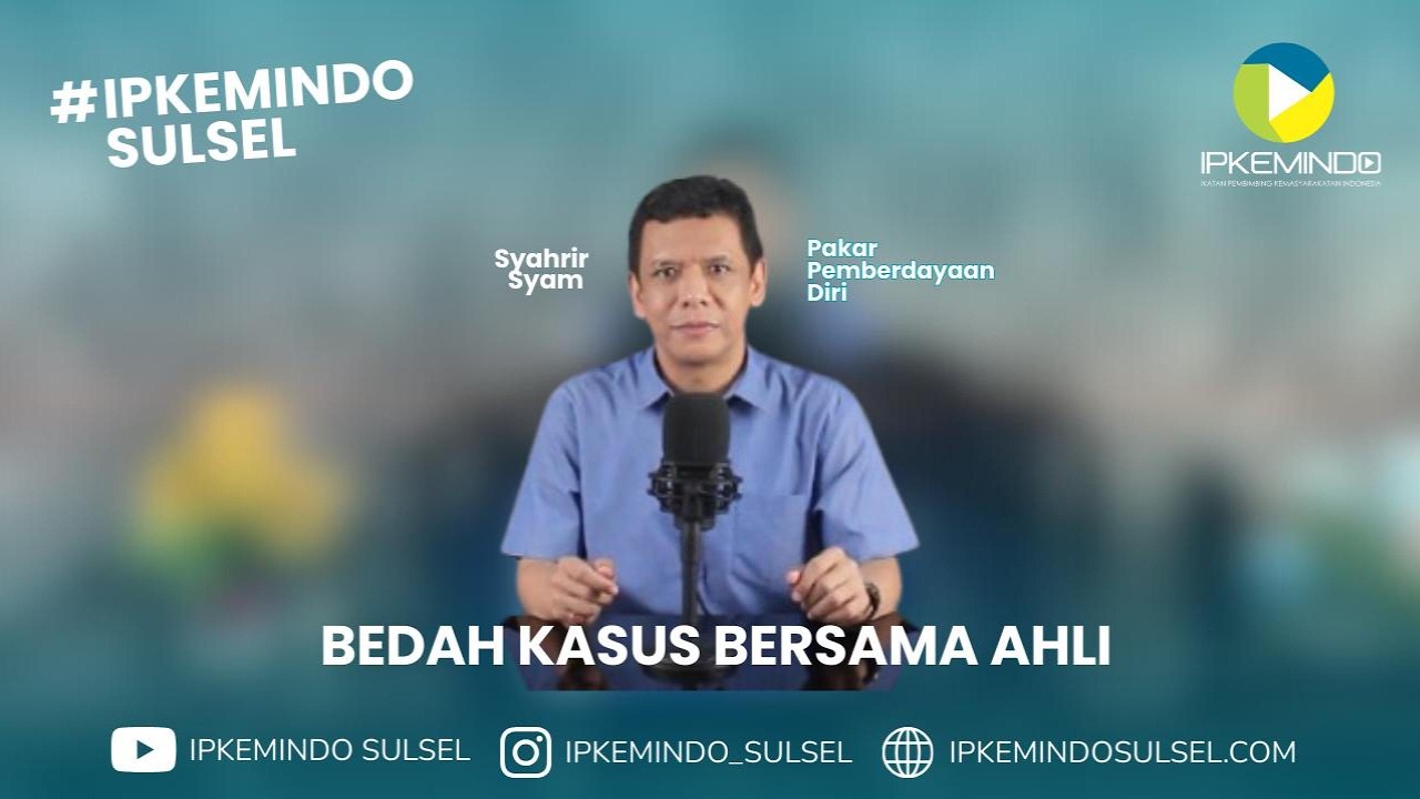 IPKEMINDO BERSAMA AHLI feat Syahril Syam Pakar Pemberdayayaan Diri