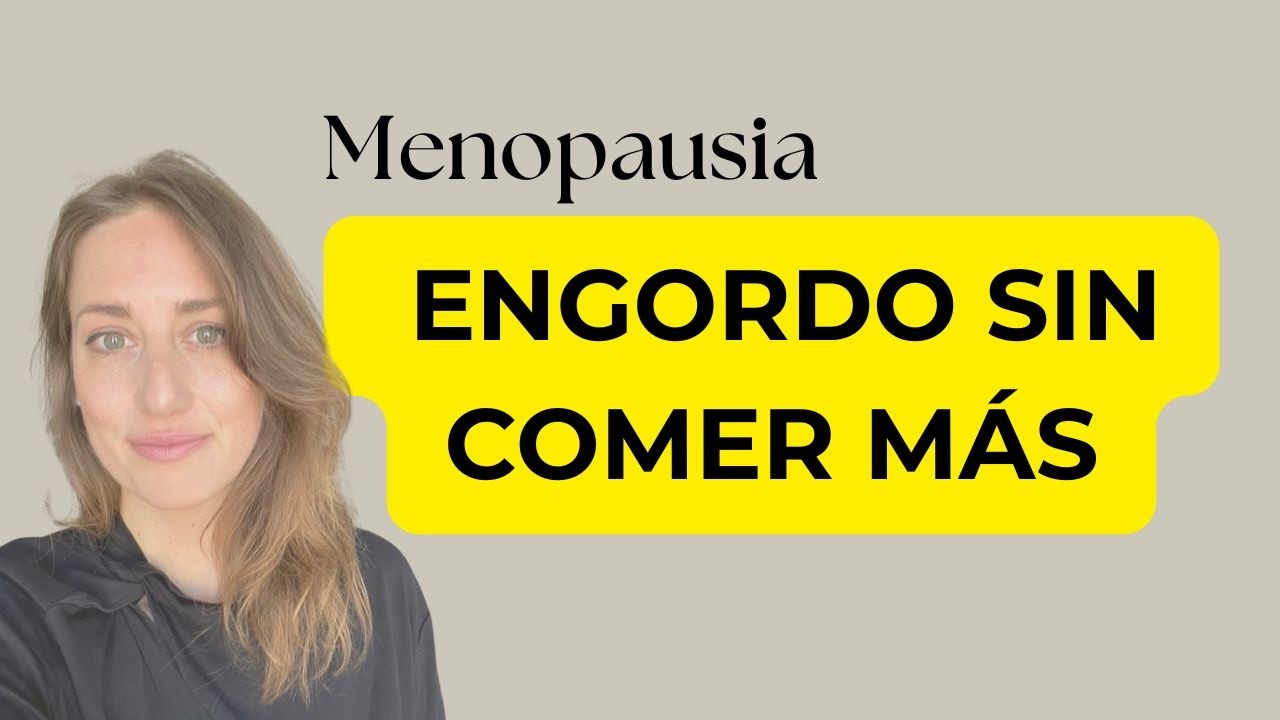 ¿Por qué engordamos en la menopausia? (Y qué puedes hacer)