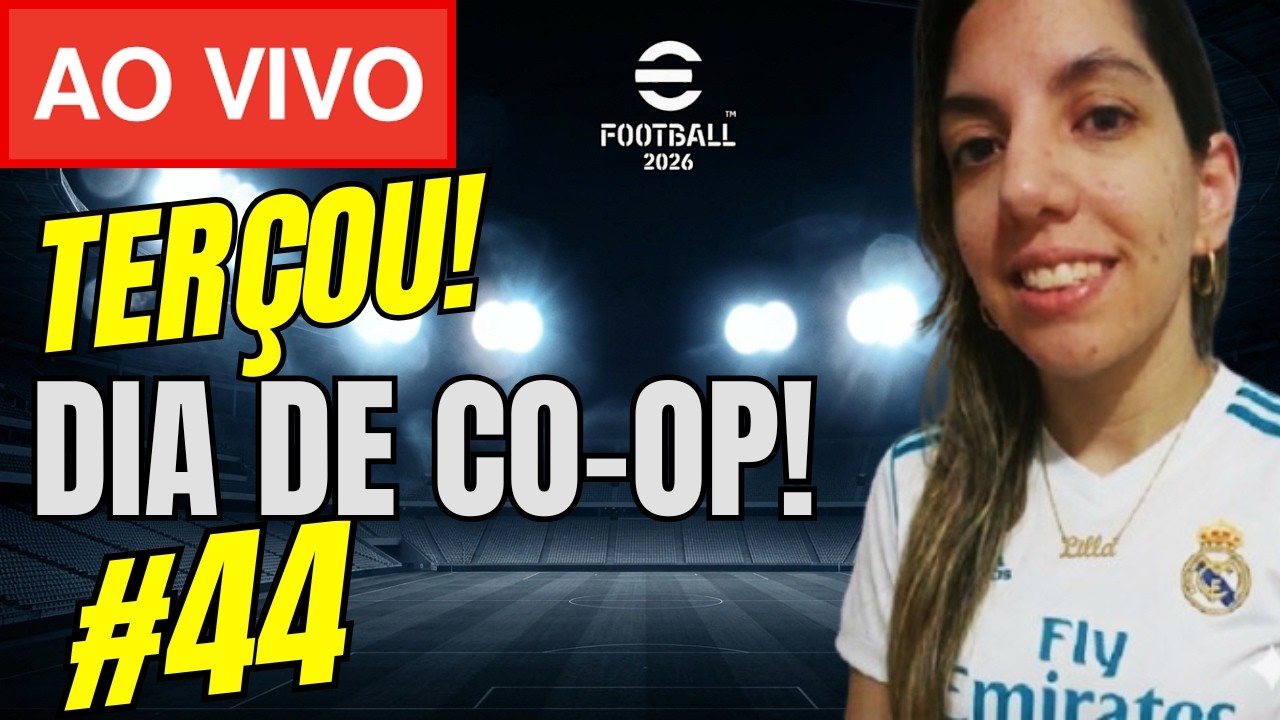 TERÇOU COM EFOOTBALL 2026! DIA DE LIGA E COOP COM OS INSCRITOS! VAMOS QUE VAMOS! LIVE #44