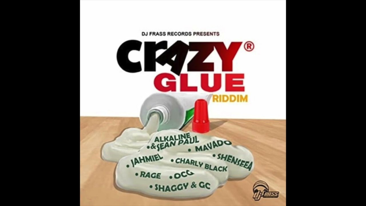 Crazy Glue Riddim Mix (2017) - Alkaline,Sean Paul,Mavado,Shenseea,Charly Black,Jahmiel