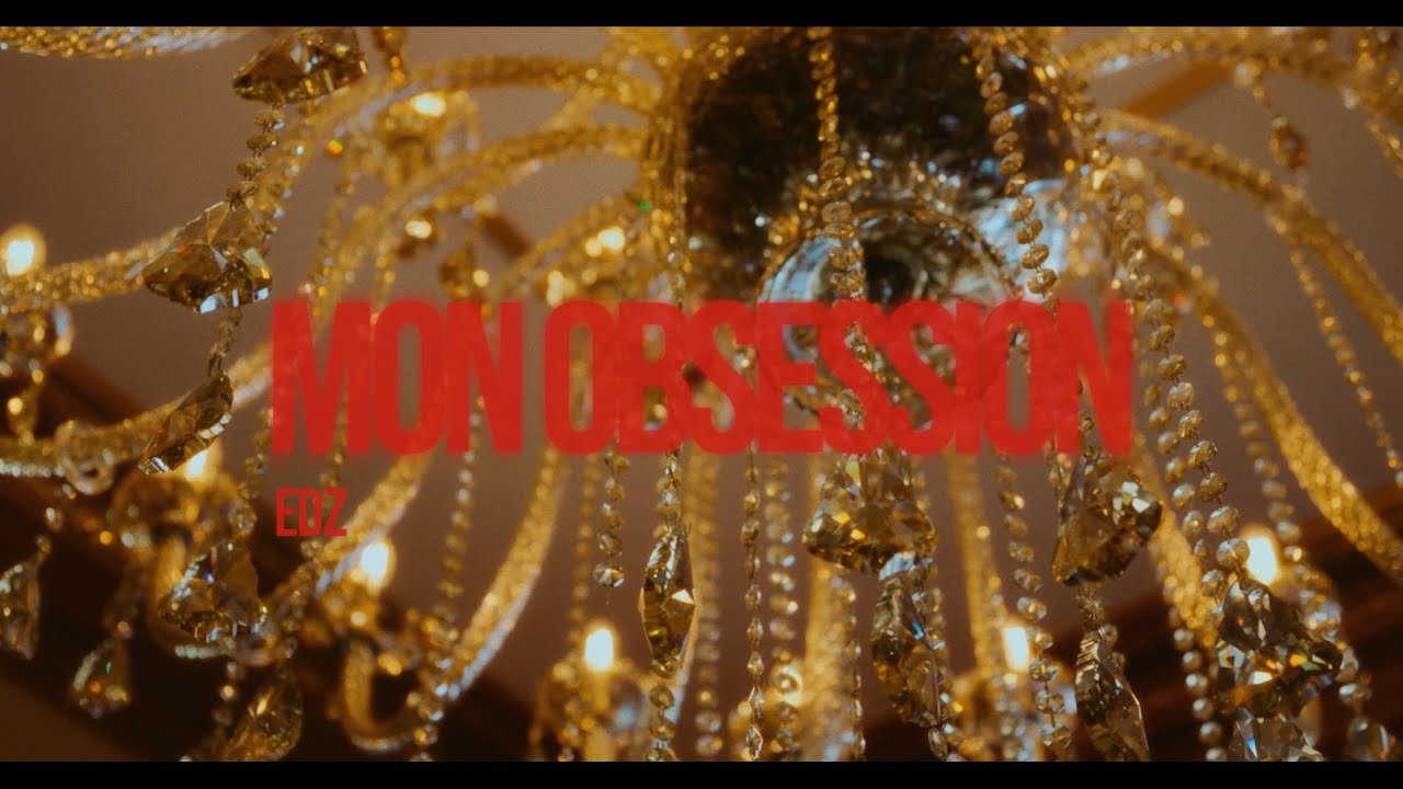 EDZ - Mon obsession (Clip officiel)