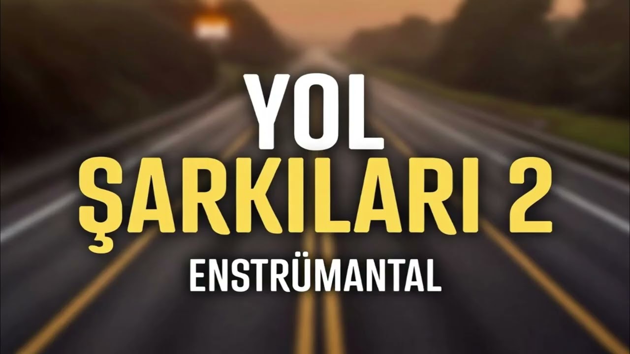 Enstrümantal Yol Müzikleri 2