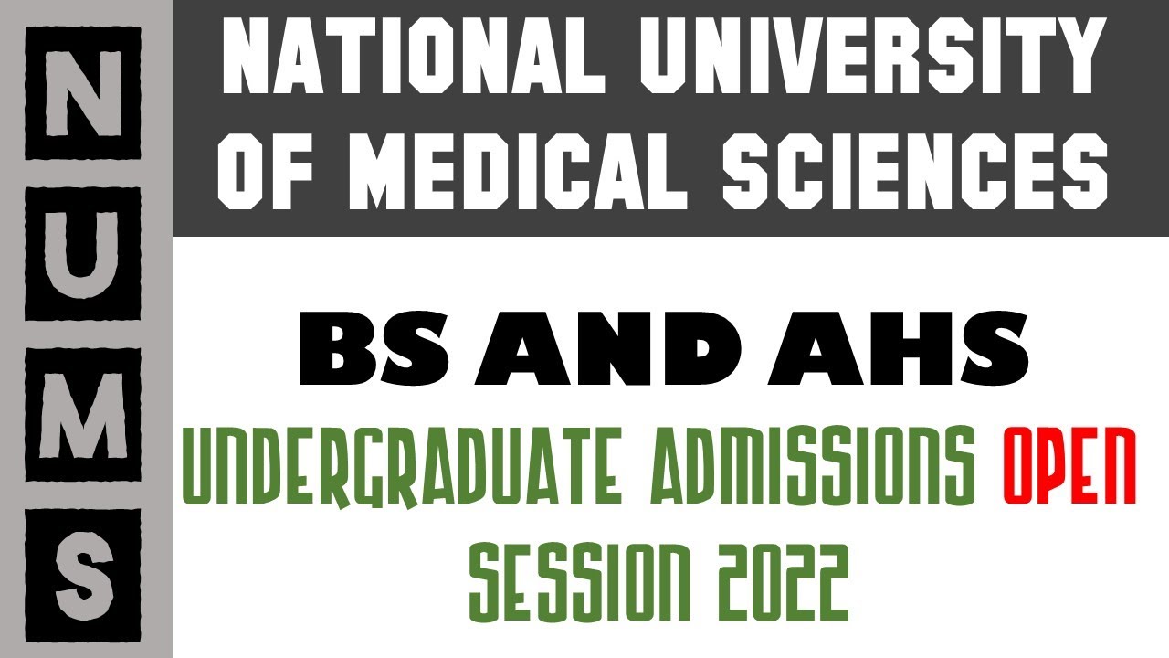 NUMS Undergraduate Admissions 2022 | BS and Allied Health Sciences (AHS) Admissions Open in NUMS