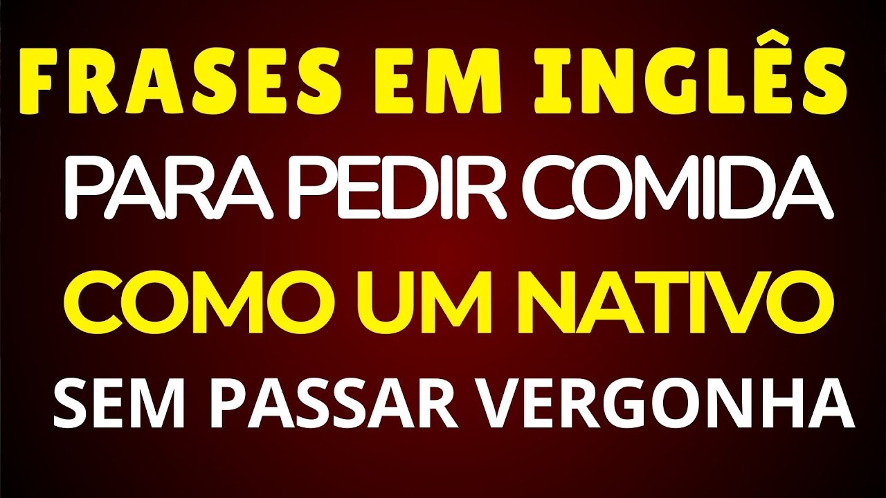 🔊 FRASES EM INGL&Ecirc;S PARA USAR EM QUALQUER RESTAURANTE DO MUNDO 🔊