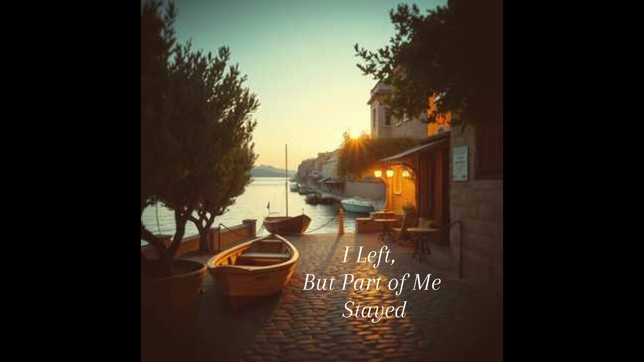 I left, But Part of Me Stayed