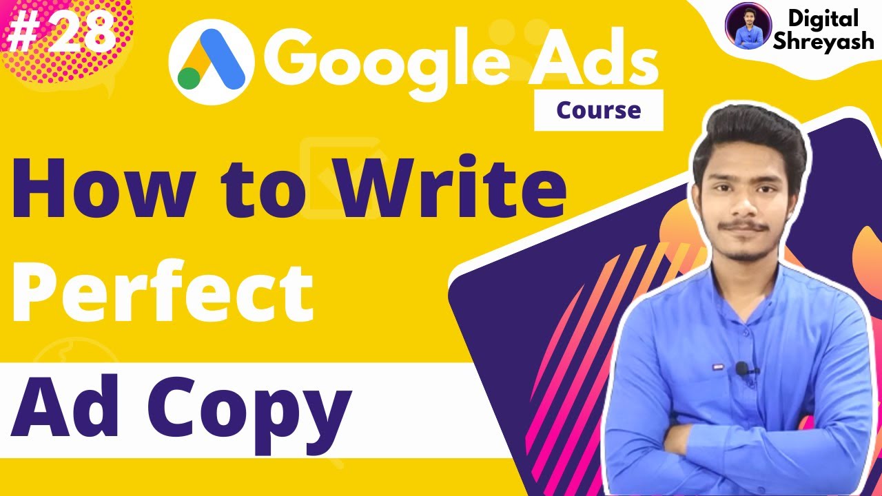 How To Write Amazing Ad Copy for Google Ads | Write Perfect Search Ads | Google Ads Course