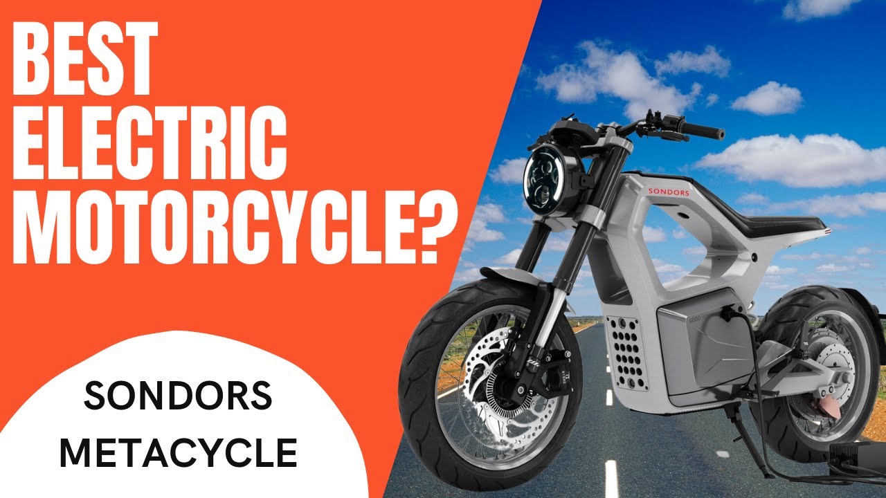 BEST Electric Motorcycle? Why I chose the SONDORS METACYCLE