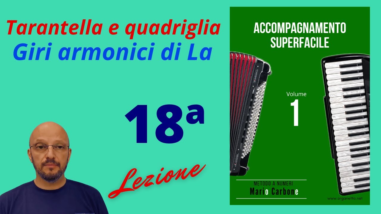 Fisarmonica - 18a Lezione - ACCOMPAGNAMENTO SUPERFACILE - Tarantella e quad. - Giri armonici di La -