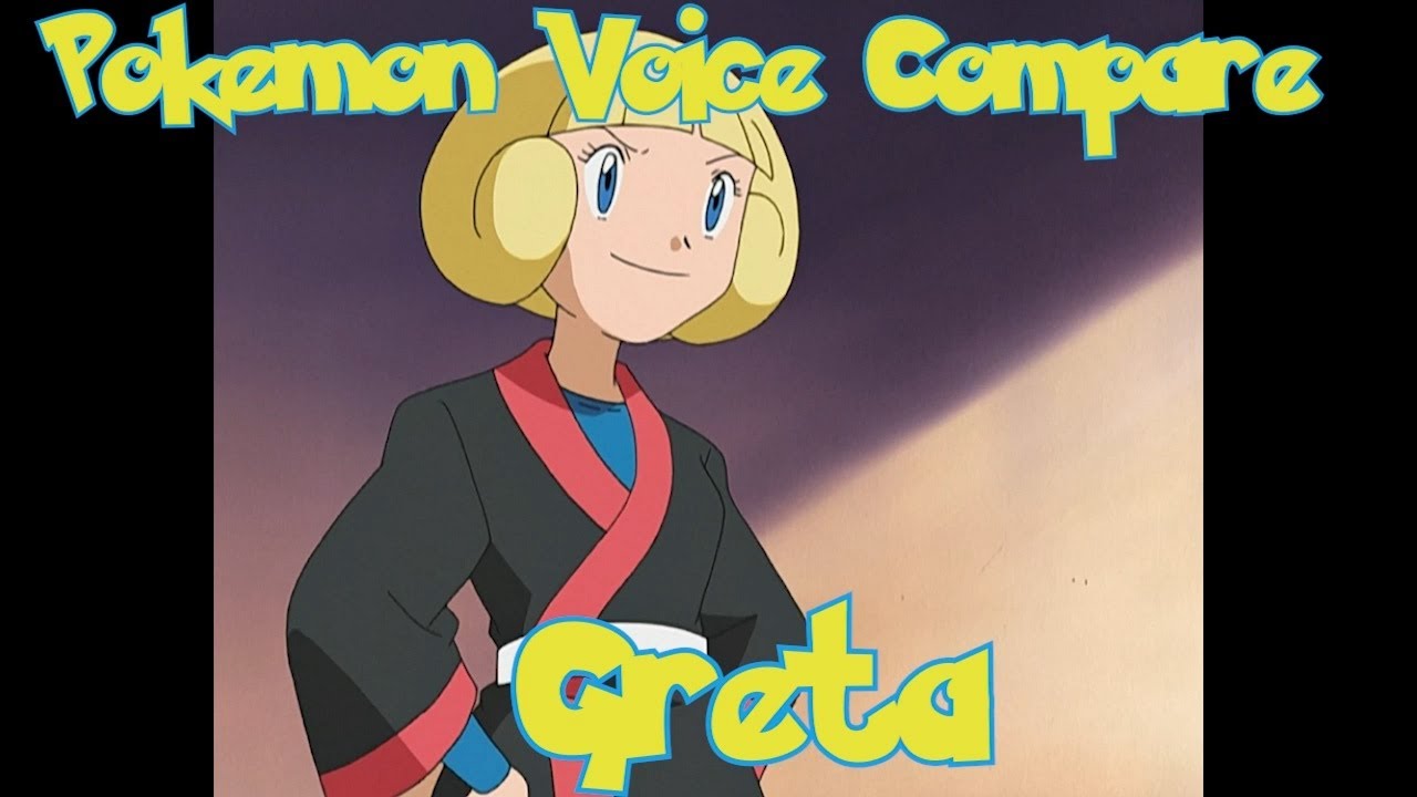 Pokemon Voice Compare - Greta
