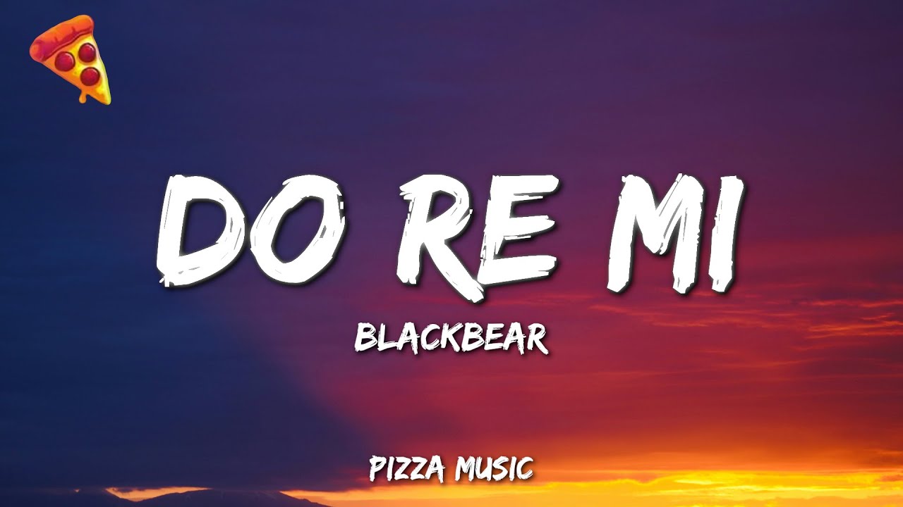 Blackbear - Do Re Mi (Lyrics)