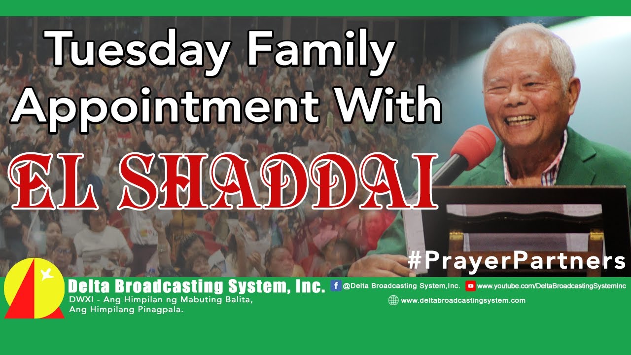 Tuesday Family Appointment with EL SHADDAI May | 13 | 2025