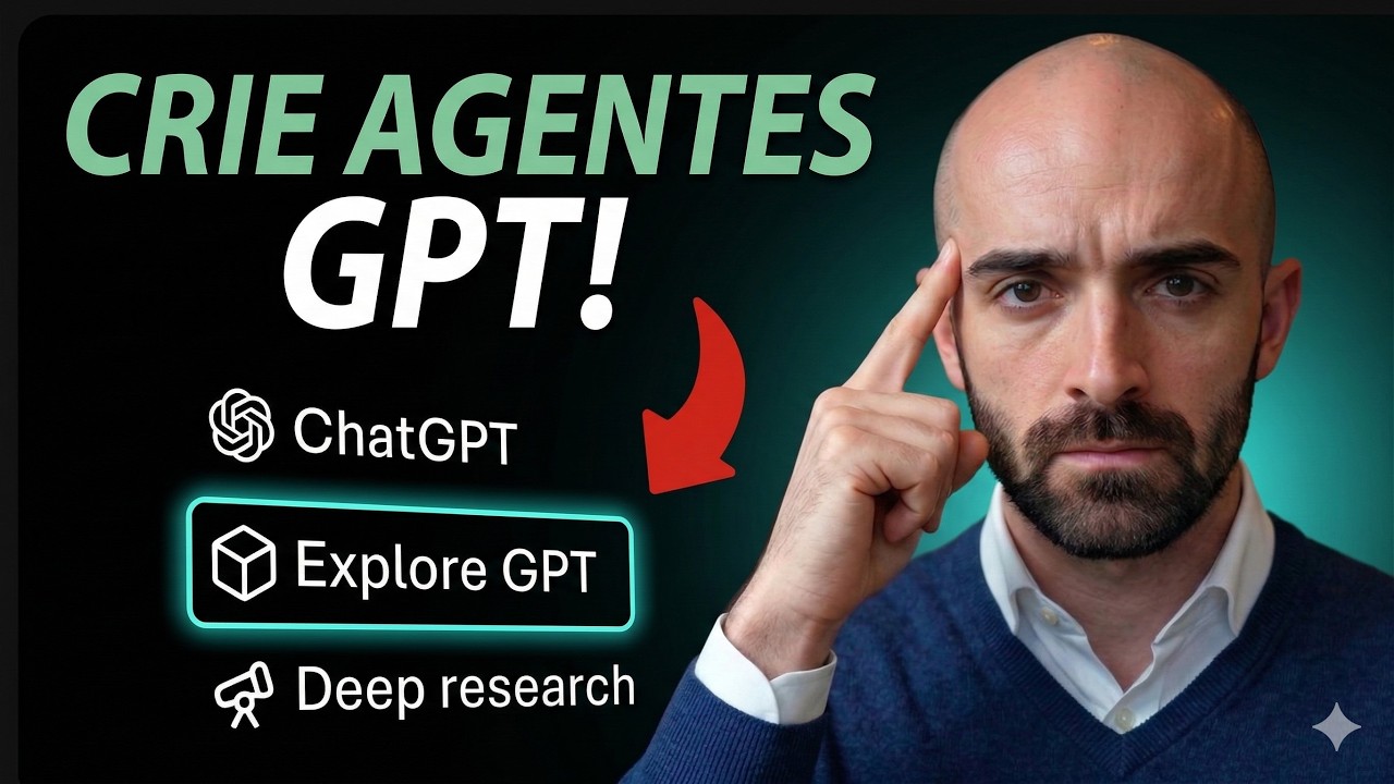 Guia completo para iniciantes: Como criar seu primeiro agente GPT