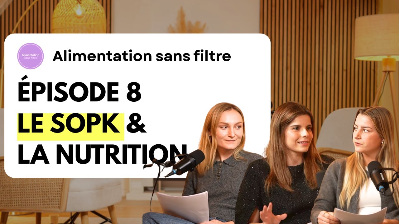 Le SOPK : Comprendre & accompagner