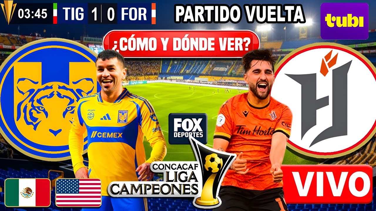 🔴 TIGRES vs FORGE FC EN VIVO | ✅ TUBI TV | CONCACAF 2026 | Donde ver Forge FC vs Tigres