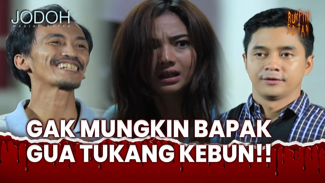 Orang Tua Tukang Kebun Ini Ayah Kandungku??? | Jodoh Wasiat Bapak Eps 227 FULL
