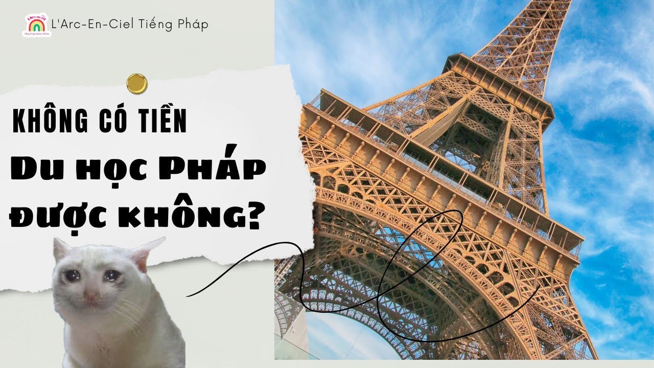 Không Có Tiền, Du Học Pháp Được Không?
