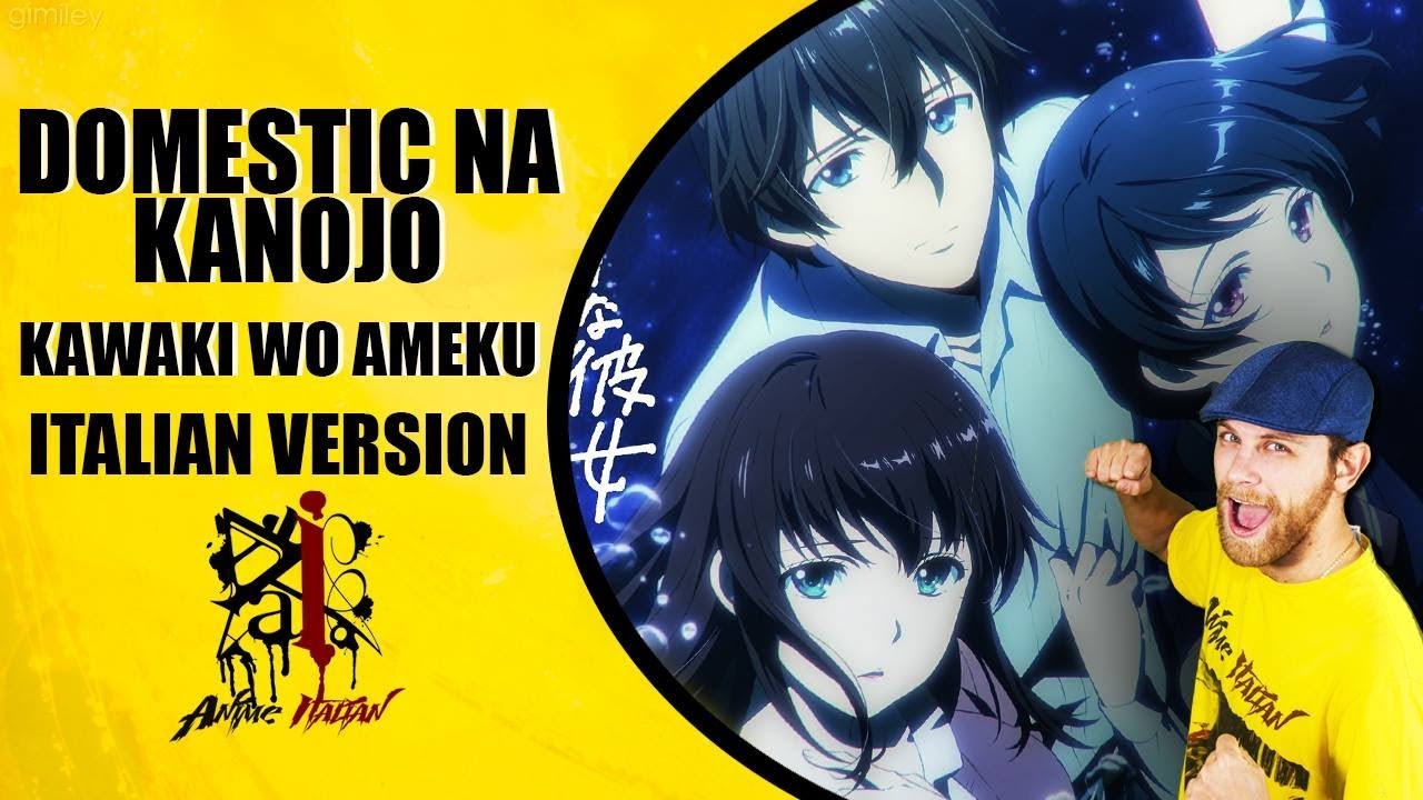 Domestic Na Kanojo Op.- Kawaki wo Ameku (Italian Version) FT SliverK