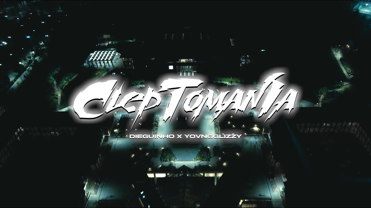 CLEPTOMANIA - Dieguinho Ft. Youngglizzy (VideoOficial)