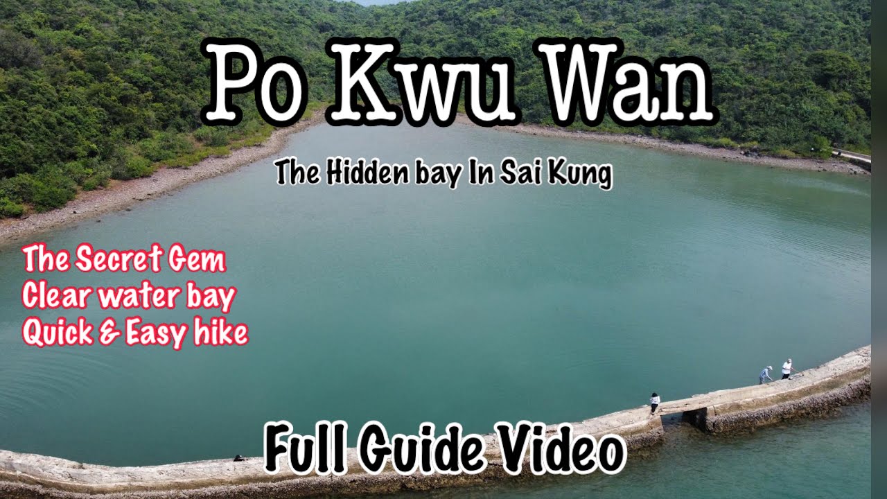 PO KWU WAN|Saikung hong kong| Hidden bay|secret gem|Pak tam chung|quick & easy hike|Full guide video