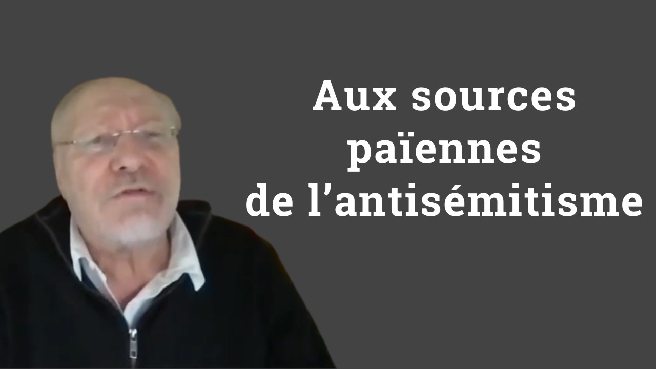 Gérard Rabinovitch : Retour du paganisme et montée de l’antisémitisme