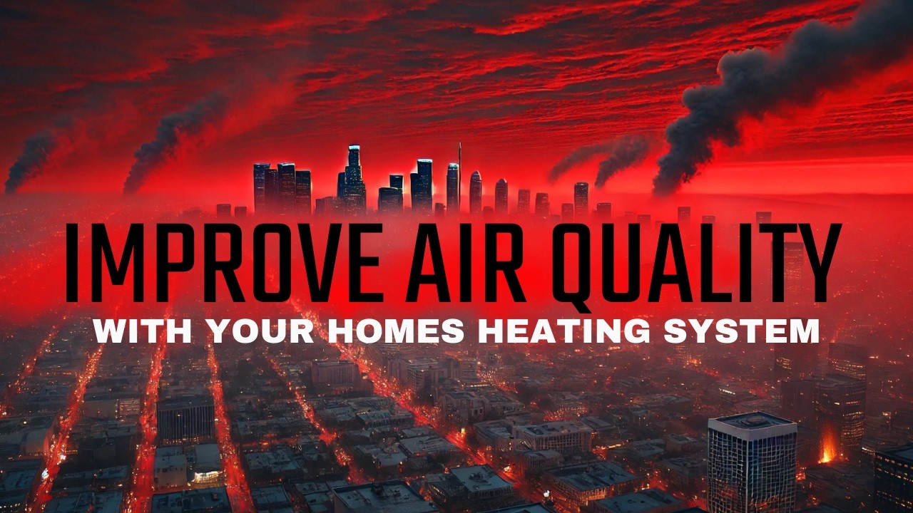 Improve Indoor Air Quality in Los Angeles Your Heating System: Top Tips!