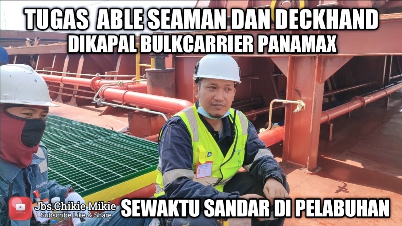 Duties of Able Seaman and Deckhand on Bulkcarrier II Indonesian Sailors on German Ship