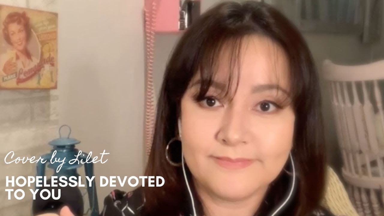 Hopelessly Devoted To You  (cover by Lilet)