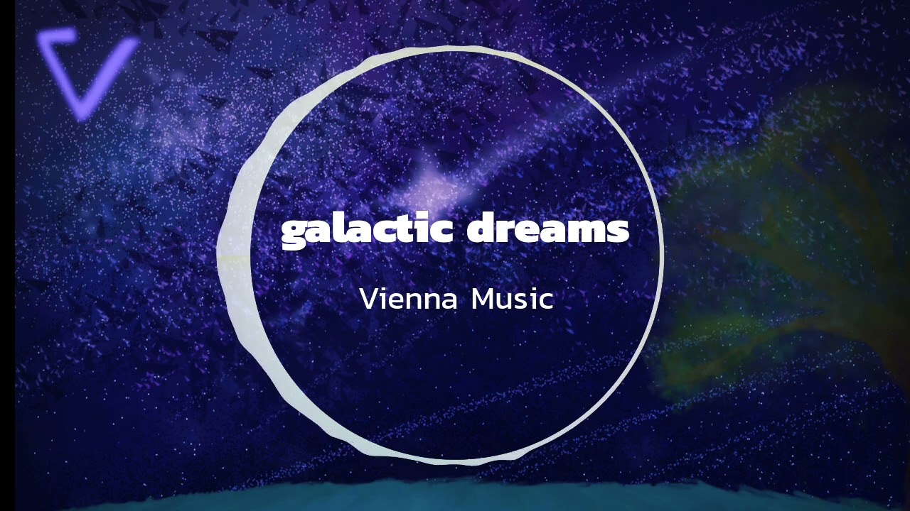 galactic dreams - Vienna Music