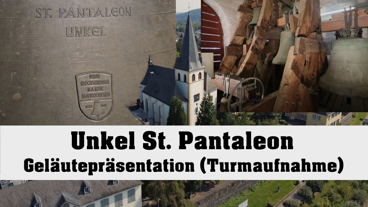 UNKEL (D), St. Pantaleon, Geläutepräsentation (Turmaufnahme)