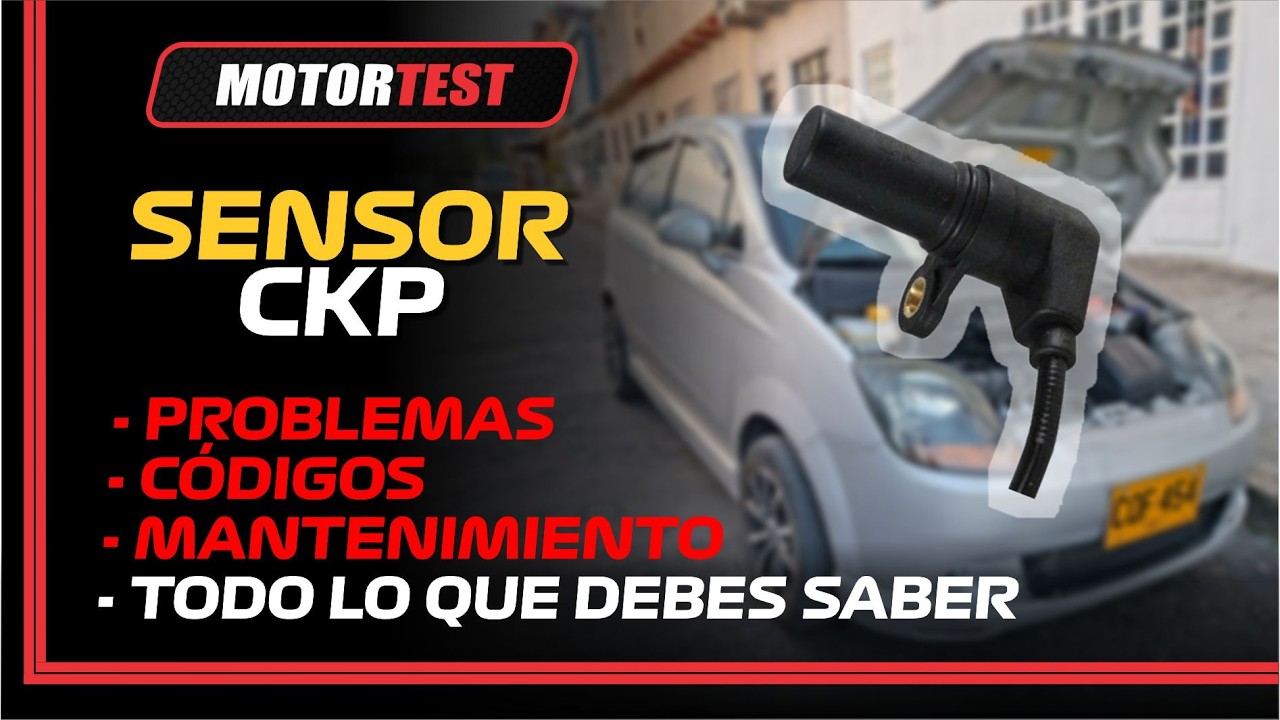 SENSOR CKP | SENSOR DE CIGUEÑAL | FALLAS | MANTENIMIENTO | CHEVROLET SPARK MATIZ.