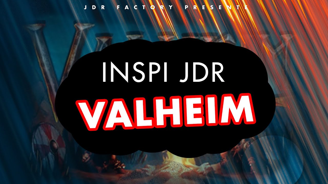 Inspi JDR   Valheim