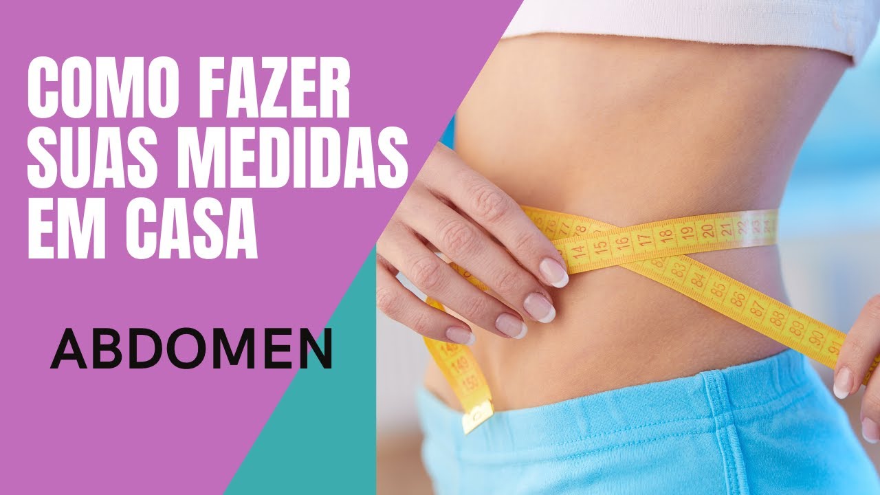COMO MEDIR SEU ABDOMEN EM CASA