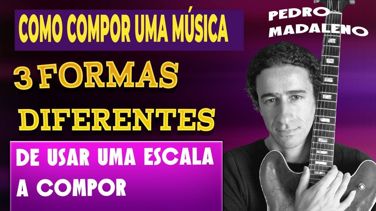 Como Compor Uma Música ♠️3 Formas Diferentes de Usar Uma Escala a Compor♠️Dicas de Composição