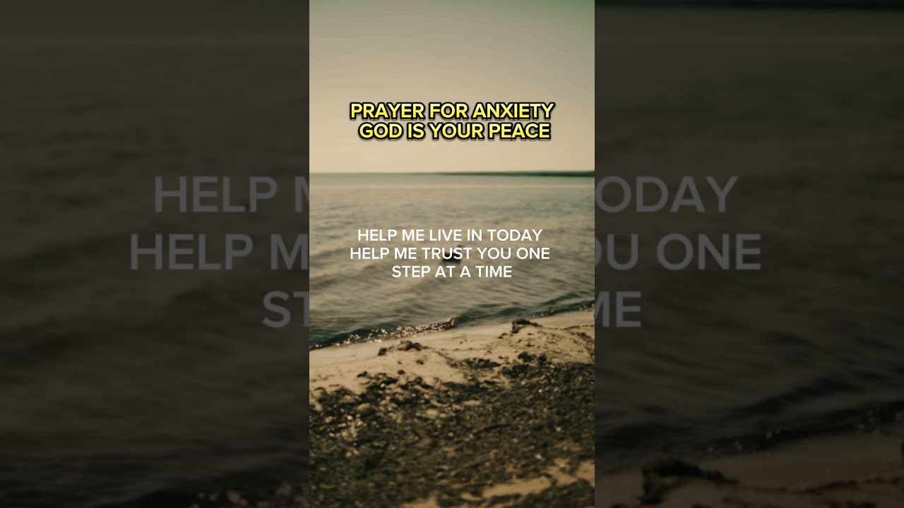 PRAYER FOR ANXIETY – GOD IS YOUR PEACE