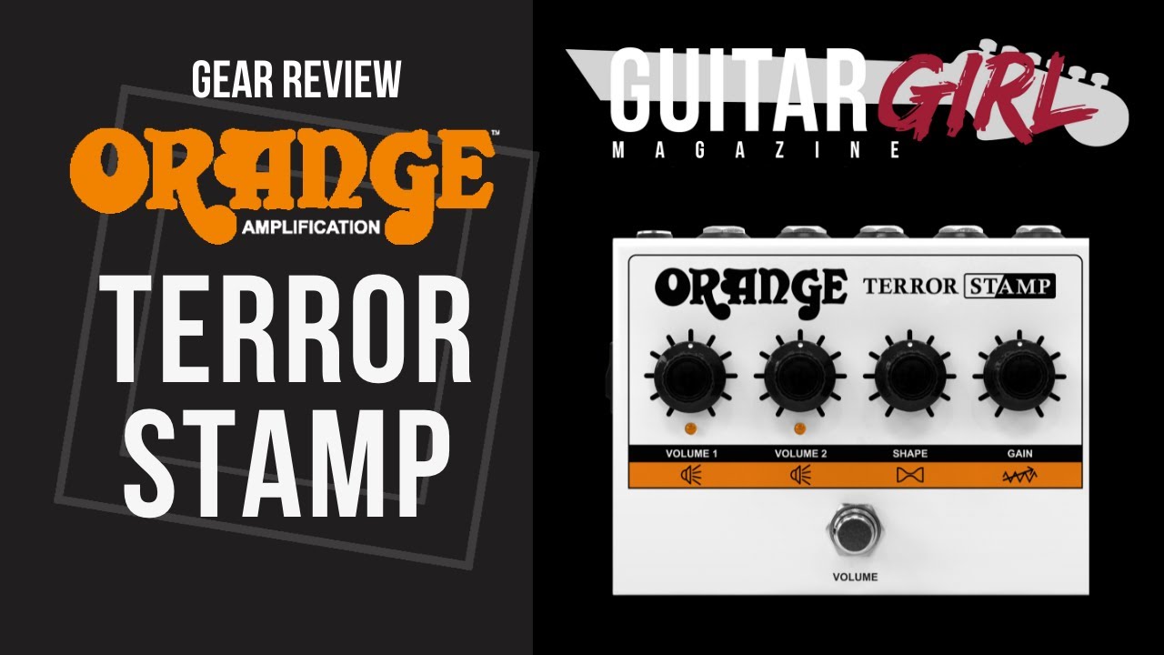 Guitar Girl Mag Gear Review:  Orange Terror Stamp 20 Watt Hybrid Guitar Amp Pedal