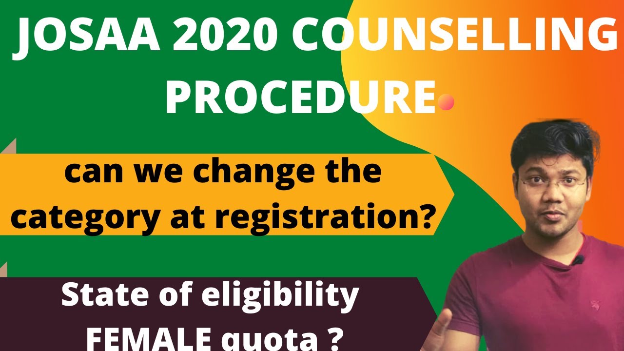Josaa 2020 counselling process | Business rule explained and how to change personal details