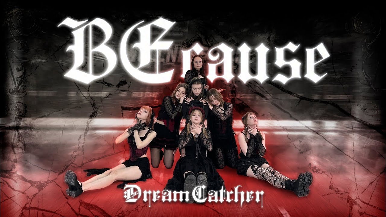 [K-POP IN PUBLIC] DREAMCATCHER 드림캐쳐 'BEcause' | Dance cover by LUNARIE