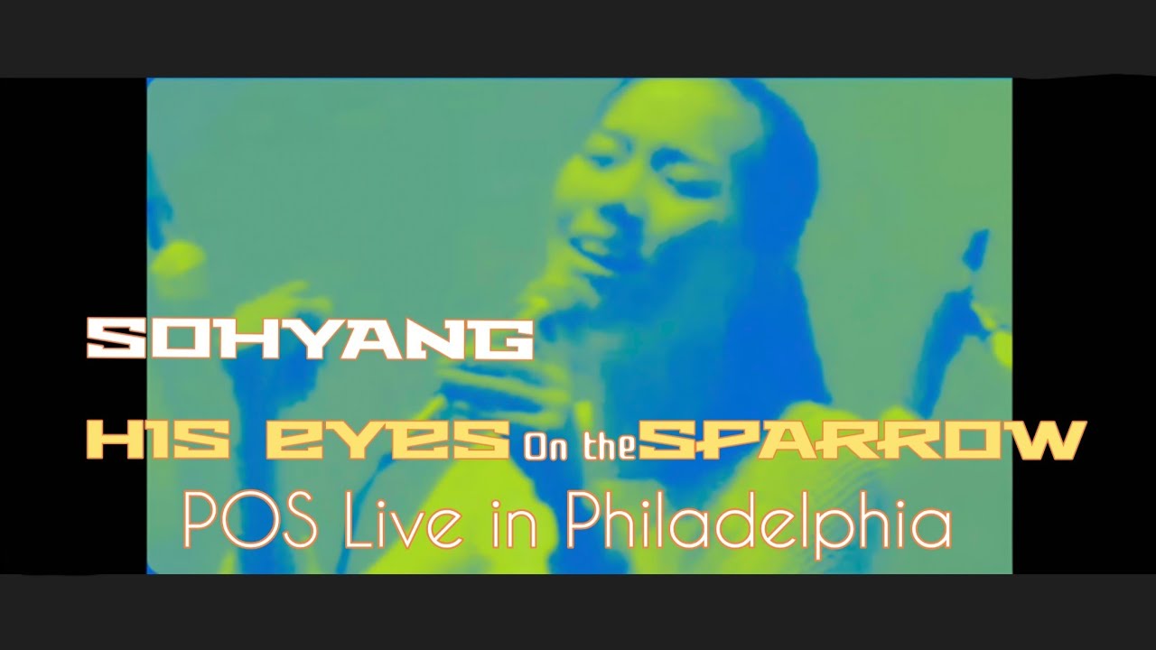 Sohyang  'His Eyes On The Sparrow' (Pos Live in Philadelphia)