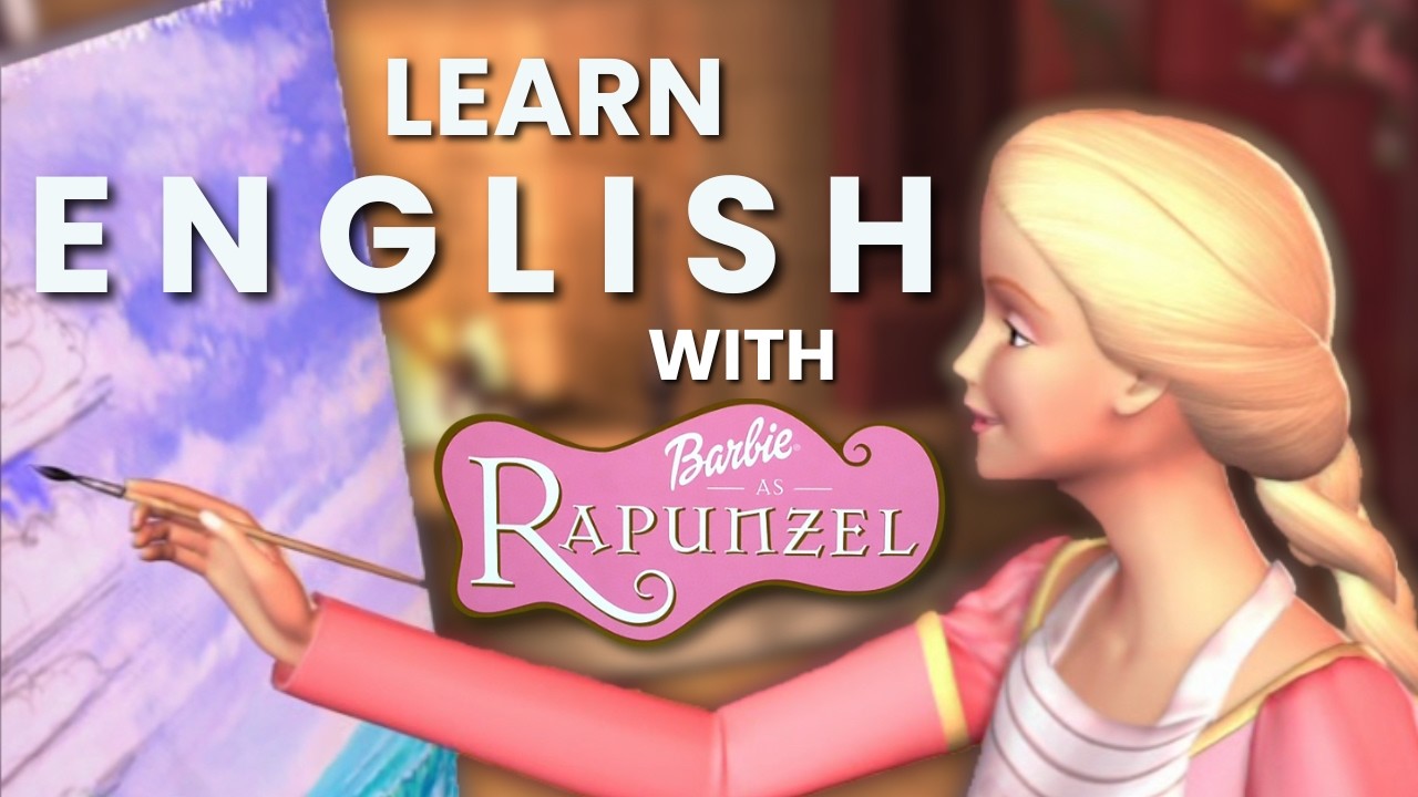 Learn Real English with Barbie as Rapunzel – Episode 2 | Intermediate