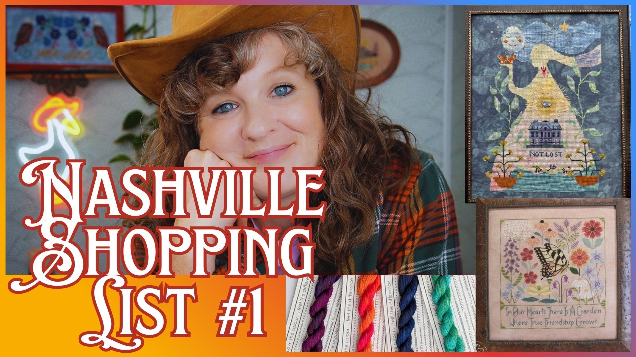 NASHVILLE SHOPPING LIST #1 Put Your Boots on, it's time for Needlework Market!